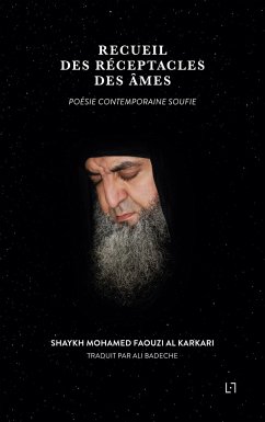 Recueil des réceptacles des âmes - Al Karkari, Mohamed Faouzi; Badeche, Ali