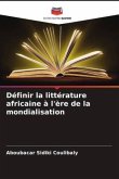 Définir la littérature africaine à l'ère de la mondialisation