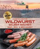 Wildwurst selber machen: Brat-, Roh- & Brühwurst