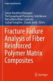 Fracture Failure Analysis of Fiber Reinforced Polymer Matrix Composites