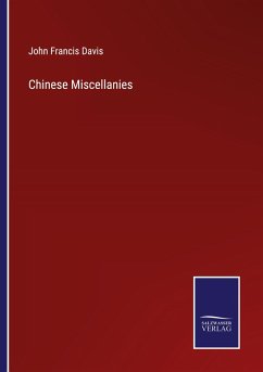 Chinese Miscellanies - Davis, John Francis