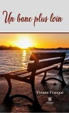 Un banc plus loin (eBook, ePUB)