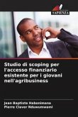 Studio di scoping per l'accesso finanziario esistente per i giovani nell'agribusiness