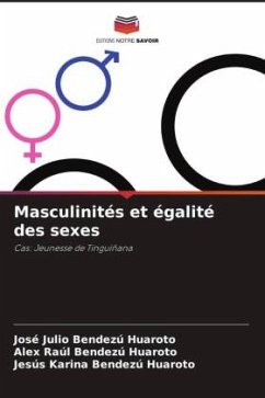 Masculinités et égalité des sexes - Bendezú Huaroto, José Julio;Bendezú Huaroto, Alex Raúl;Bendezú Huaroto, Jesús Karina