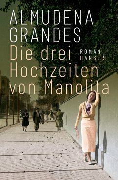 Die drei Hochzeiten von Manolita - Grandes, Almudena