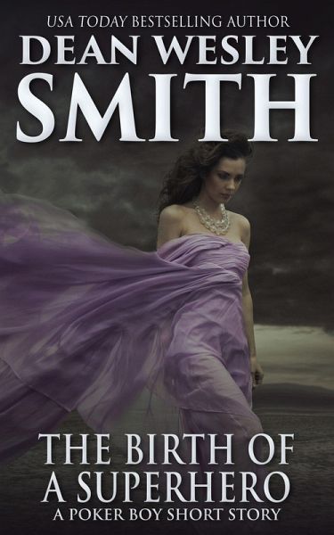 The Birth of a Superhero: A Poker Boy Short Story (eBook, ePUB) The Birth of a Superhero: A Poker Boy Short Story (eBook, ePUB)