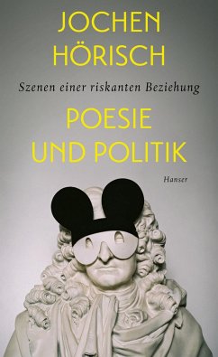 Poesie und Politik - Hörisch, Jochen