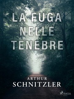 La fuga nelle tenebre (eBook, ePUB) - Schnitzler, Arthur