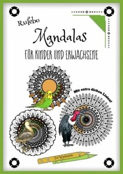 Mandalas für Kinder und Erwachsene - Vogelmotive - Mit extra dicken Linien! - , Rufebo