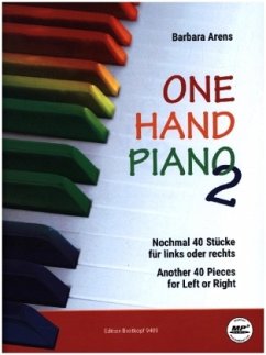One Hand Piano 2. Nochmal 40 Stücke für links oder rechts - Arens, Barbara
