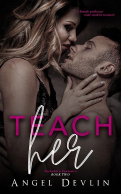Teach Her (Forbidden Fantasies, #2) (eBook, ePUB) - Devlin, Angel