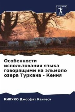 Osobennosti ispol'zowaniq qzyka goworqschimi na äl'molo ozera Turkana - Keniq - Dzhosfat Kangesa, KIVUKO