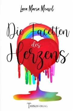 Die Facetten des Herzens - Meusel, Lara Maria