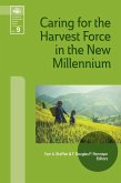 Caring for the Harvest Force in the New Millennium (eBook, ePUB)