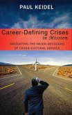 Career Defining Crises in Missions (eBook, PDF)