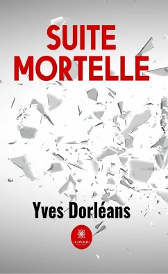 Suite mortelle (eBook, ePUB) - Dorléans, Yves