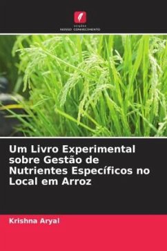 Um Livro Experimental sobre Gestão de Nutrientes Específicos no Local em Arroz - Aryal, Krishna