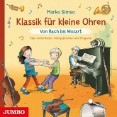 Klassik für kleine Ohren. Von Bach bis Mozart