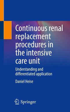 Continuous renal replacement procedures in the intensive care unit - Heise, Daniel