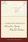 A Worldview Approach to Ministry among Muslim Women (eBook, PDF)