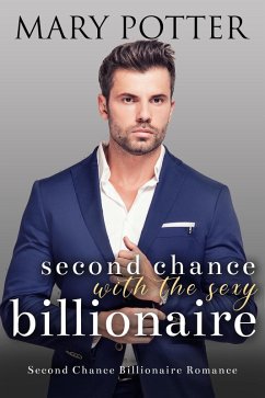 Second Chance with the Sexy Billionaire (eBook, ePUB) - Potter, Mary