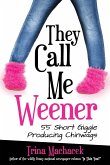 They Call Me Weener