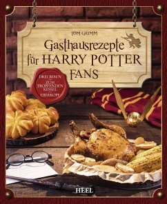 Gasthausrezepte für Harry Potter Fans - Grimm, Tom