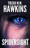 Spidersight (Tirzah M.M. Hawkins Horror Stories, #2) (eBook, ePUB)