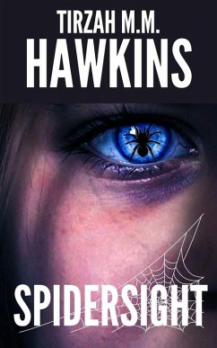 Spidersight (Tirzah M.M. Hawkins Horror Stories, #2) (eBook, ePUB) - Hawkins, Tirzah M. M.