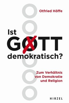 Ist Gott demokratisch? (eBook, PDF) - Höffe, Otfried