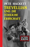 Trevellian und die tödliche Erbschaft: Action Krimi (eBook, ePUB)