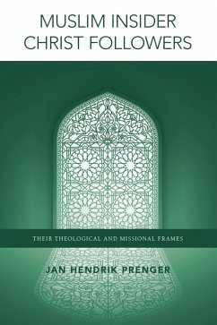 Muslim Insider Christ Followers (eBook, ePUB) - Prenger, Jan Hendrik