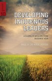 Developing Indigenous Leaders (eBook, ePUB) Developing Indigenous Leaders (eBook, ePUB)