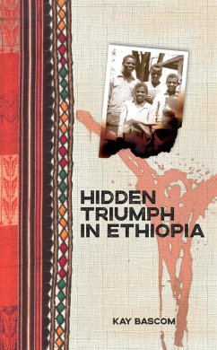 Hidden Triumph in Ethiopia (eBook, PDF) - Bascom, Kay