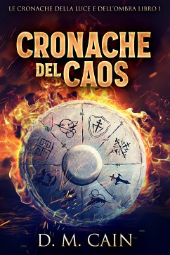 Cronache del Caos (eBook, ePUB) - Cain, D.M.