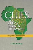 Clues to Africa, Islam, and the Gospel (eBook, ePUB)