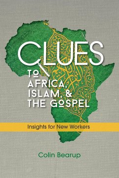 Clues to Africa, Islam, and the Gospel (eBook, ePUB) - Bearup, Colin