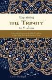 Explaining the Trinity to Muslims (eBook, ePUB)