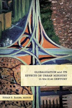 Globalization and Its Effects on Urban Ministry in the 21st Century: (eBook, PDF)