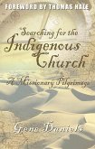 Searching for the Indigenous Church: (eBook, PDF)