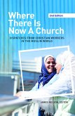 Where There Is Now a Church (2nd Edition): (eBook, PDF)