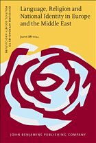 Language, Religion and National Identity in Europe and the Middle East