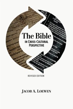 The Bible in Cross Cultural Perspective (Revised Edition) (eBook, PDF) - Loewen, Jacob A