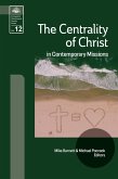 The Centrality of Christ in Contemporary Missions (eBook, ePUB) The Centrality of Christ in Contemporary Missions (eBook, ePUB)