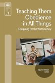 Teaching Them Obedience in All Things (eBook, ePUB)