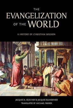 The Evangelization of the World: (eBook, PDF) - Blocher, Jacques A.; Blandenier, Jacques