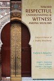 Toward Respectful Understanding and Witness among Muslims (eBook, ePUB)
