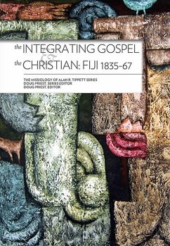 The Integrating Gospel and The Christian: (eBook, PDF) - Tippett, Alan