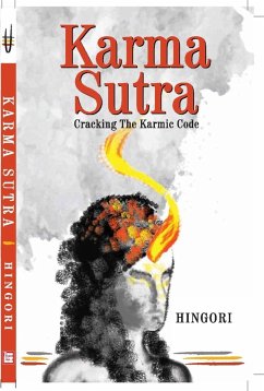 Karma Sutra - Cracking the Karmic Code (eBook, ePUB) - Sutras, Hingori