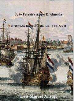 Cover João Ferreira Annes D' Almeida e O Mundo Religioso do Séc.XVI-XVII (eBook, ePUB)